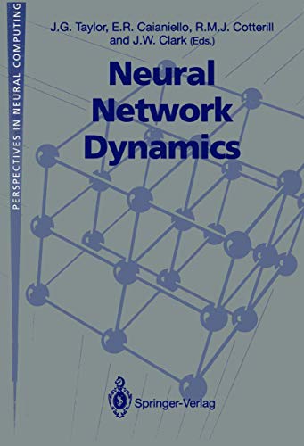 Imagen de archivo de Neural Network Dynamics: Proceedings of the Workshop on Complex Dynamics in Neural Networks, June 17-21 1991 at IIASS, Vietri, Italy (Perspectives in Neural Computing) a la venta por Zubal-Books, Since 1961