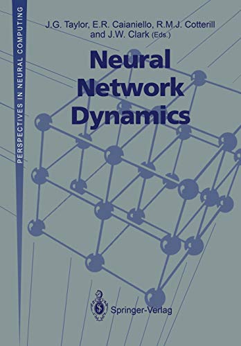 Stock image for Neural Network Dynamics: Proceedings of the Workshop on Complex Dynamics in Neural Networks, June 17-21 1991 at IIASS, Vietri, Italy (Perspectives in Neural Computing) for sale by Zubal-Books, Since 1961