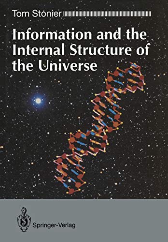 Stock image for Information and the Internal Structure of the Universe: An Exploration Into Information Physics for sale by ThriftBooks-Atlanta