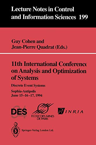 9783540198963: 11th International Conference on Analysis and Optimization of Systems: Discrete Event Systems : Sophia-Antipolis, June 15-16-17, 1994 (Lecture Notes in Control and Information Sciences)