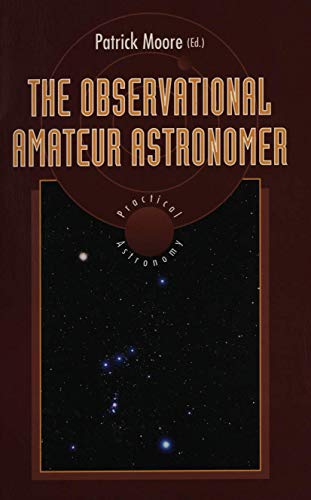 Stock image for The Observational Amateur Astronomer (The Patrick Moore Practical Astronomy Series) for sale by SecondSale