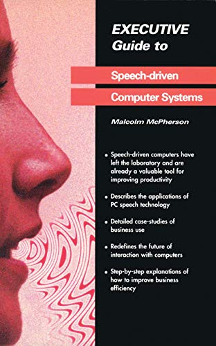 Beispielbild fr Executive Guide to Speech-Driven Computer Systems (Executive Guides) zum Verkauf von WorldofBooks