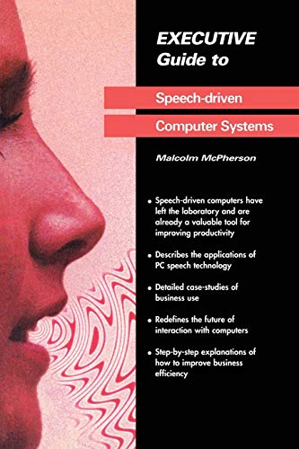 9783540199113: Executive Guide to Speech-Driven Computer Systems (Executive Guides)