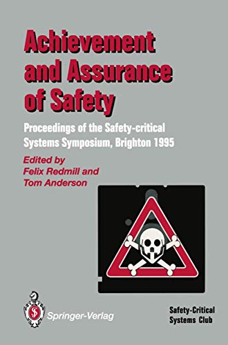 Beispielbild fr Achievement and Assurance of Safety Proceedings of the Third Safety-critical Systems Symposium zum Verkauf von Buchpark
