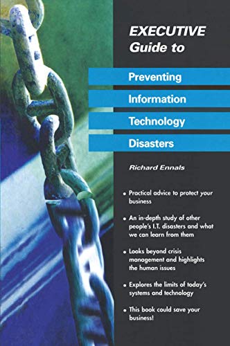 9783540199281: Executive Guide to Preventing Information Technology Disasters (Executive Guides)