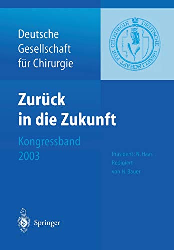 Beispielbild fr Zurck in die Zukunft (Deutsche Gesellschaft Fa1/4r Chirurgie / Kongressband) zum Verkauf von medimops