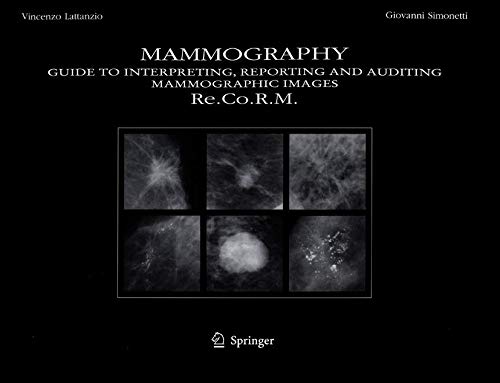 Beispielbild fr Mammography. Guide to Interpreting, Reporting and Auditing Mammographic Images Re.Co.R.M., zum Verkauf von CSG Onlinebuch GMBH