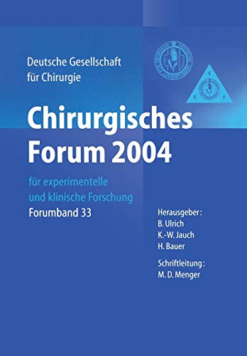 9783540200277: Chirurgisches Forum 2004: fr experimentelle und klinische Forschung 121. Kongress der Deutschen Gesellschaft fr Chirurgie Berlin, 27.04.-30.04.2004: 33 (Deutsche Gesellschaft fr Chirurgie)