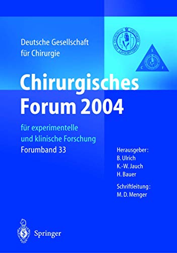 9783540200277: Chirurgisches Forum 2004: fr experimentelle und klinische Forschung 121. Kongress der Deutschen Gesellschaft fr Chirurgie Berlin, 27.04.–30.04.2004 ... fr Chirurgie, 33) (German Edition)