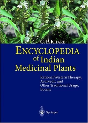 Imagen de archivo de ENCYCLOPEDIA OF INDIAN MEDICINAL PLANTS: RATIONAL WESTERN THERAPY, : AYURVEDIC A a la venta por Greenpine Books