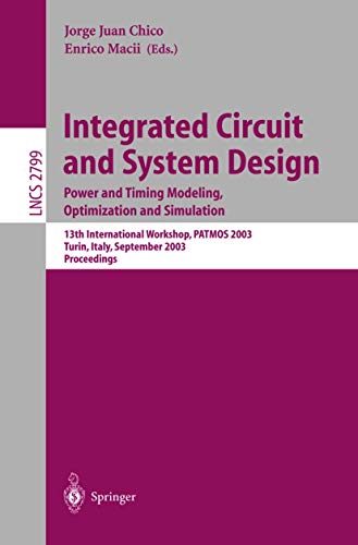 Beispielbild fr Integrated Circuit and System Design. Power and Timing Modeling, Optimization and Simulation: 13th International Workshop, PATMOS 2003, Tori zum Verkauf von Ammareal