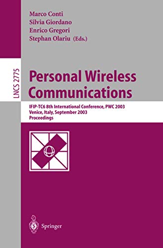 Stock image for Personal Wireless Communications: IFIP-TC6 8th International Conference, PWC 2003, Venice, Italy, September 23-25, 2003, Proceedings (Lecture Notes in Computer Science) for sale by GuthrieBooks