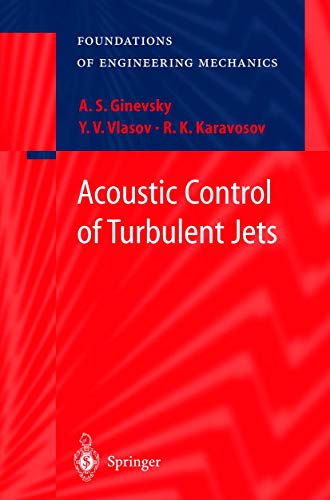 Stock image for Acoustic Control of Turbulent Jets (Foundations of Engineering Mechanics) for sale by Lucky's Textbooks