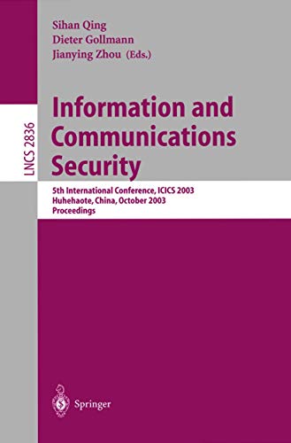 Stock image for Information and Communications Security: 5th International Conference, ICICS 2003, Huhehaote, China, October 10-13, 2003 Proceedings for sale by Doss-Haus Books