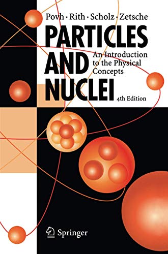 Beispielbild fr Particles and Nuclei. : An Introduction to the Physical Concepts. With numerous problems and solutions. zum Verkauf von Buchpark