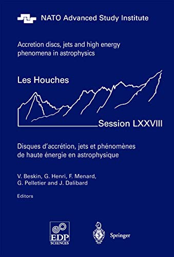 Beispielbild fr Accretion Disks, Jets and High-Energy Phenomena in Astrophysics: Les Houches Session LXXVIII, July 29 - August 23, 2002 (Les Houches - Ecole dEte de Physique Theorique, 78) zum Verkauf von thebookforest.com