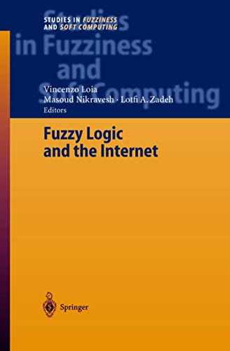 Imagen de archivo de Fuzzy Logic and the Internet (Studies in Fuzziness and Soft Computing, 137) a la venta por HPB-Red