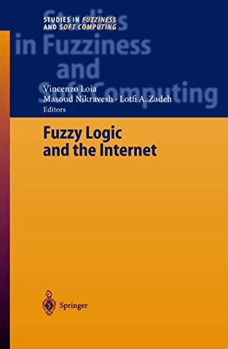 Stock image for Fuzzy Logic and the Internet (Studies in Fuzziness and Soft Computing, 137) for sale by HPB-Red