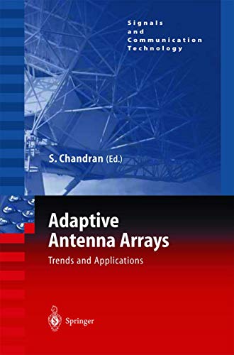 Adaptive Antenna Arrays: Trends And Applications (signals And Communication Technology)