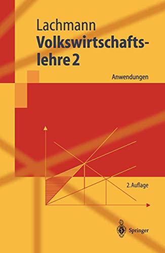 Beispielbild fr Volkswirtschaftslehre 2: Anwendungen (Springer-Lehrbuch) zum Verkauf von medimops