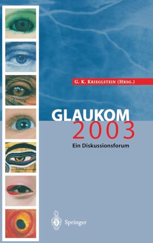 Stock image for Glaukom 2003 : Ein Diskussionsforum for sale by Ria Christie Collections