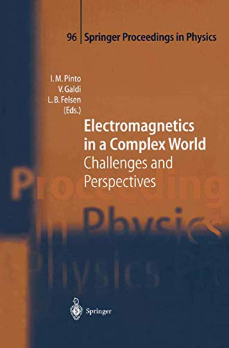 Stock image for Electromagnetics in a Complex World: Challenges and Perspectives (Springer Proceedings in Physics 96) for sale by Zubal-Books, Since 1961