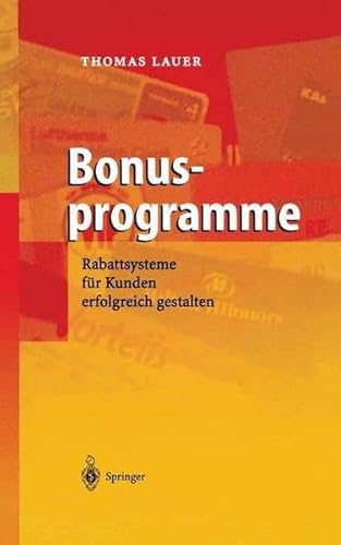 Stock image for Bonusprogramme: Rabattsysteme fr Kunden erfolgreich gestalten for sale by medimops