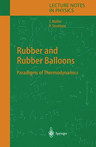 Beispielbild fr Rubber and Rubber Balloons : Paradigms of Thermodynamics zum Verkauf von Better World Books