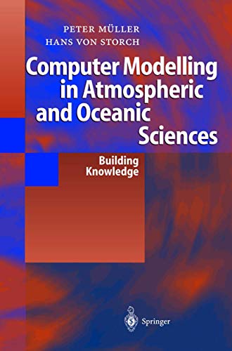 Imagen de archivo de Computer Modelling in Atmospheric and Oceanic Sciences : Building Knowledge a la venta por Better World Books: West