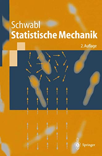 Statistische Mechanik. 2. Auflage. - Schwabl, Franz