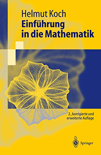 Einführung in die Mathematik: Hintergründe der Schulmathematik (Springer-Lehrbuch) (German Edition) - Koch, Helmut