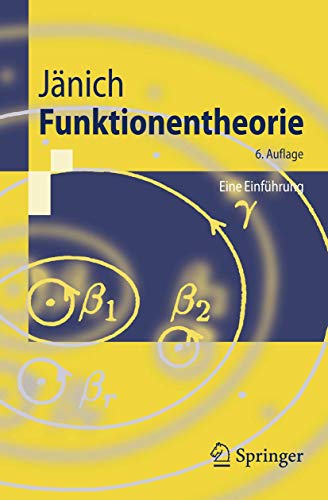 Beispielbild fr Funktionentheorie: Eine Einfhrung (Springer-Lehrbuch) (German Edition) zum Verkauf von medimops