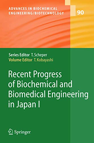 Recent Progress Of Biochemical And Biomedical Engineering In Japan I