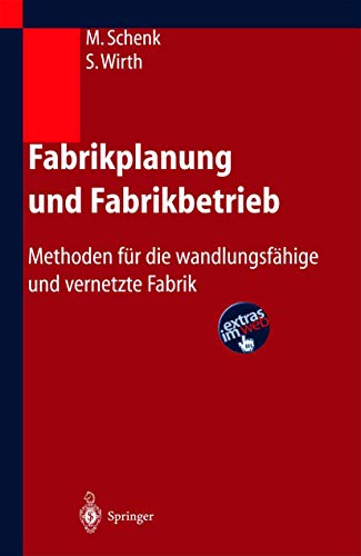 9783540204237: Fabrikplanung Und Fabrikbetrieb: Methoden Fur Die Wandlungsfahige Und Vernetzte Fabrik