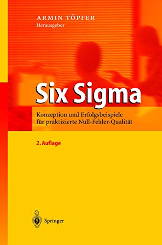 Beispielbild fr Six Sigma: Konzeption und Erfolgsbeispiele fr praktizierte Null-Fehler-Qualitt zum Verkauf von medimops