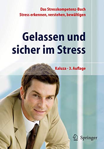 9783540204893: Gelassen und Sicher im Stress: Das Stresskompetenz-Buch - Stress erkennen, verstehen, bewltigen (German Edition)