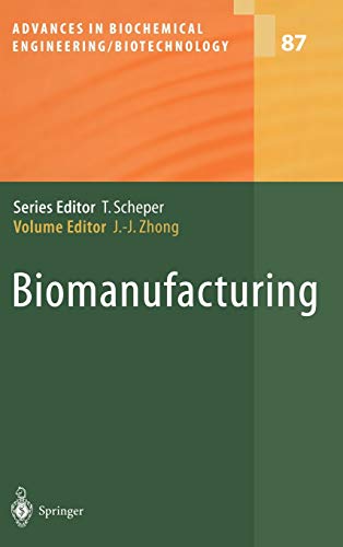 9783540205012: Biomanufacturing: 87 (Advances in Biochemical Engineering/Biotechnology, 87)