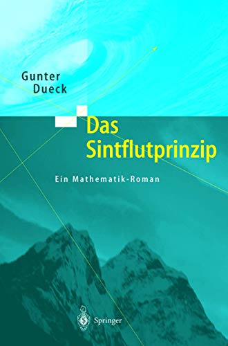 Imagen de archivo de Das Sintflutprinzip: Ein Mathematik-Roman (German Edition) a la venta por Swan Trading Company