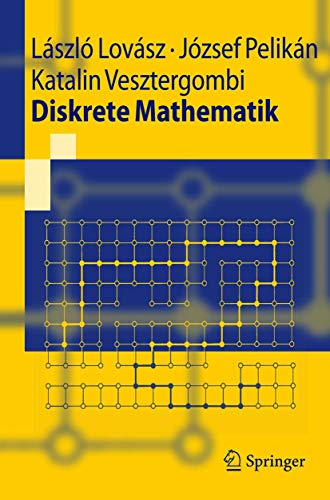 Diskrete Mathematik (Springer-Lehrbuch) (German Edition) (9783540206538) by LovÃ¡sz, LÃ¡szlÃ³; Pelikan, JÃ³zsef; Vesztergombi, Katalin