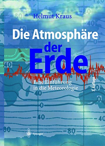 Beispielbild fr Die Atmosphre der Erde: Eine Einfhrung in die Meteorologie (German Edition) zum Verkauf von Jasmin Berger