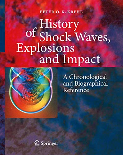 HISTORY OF SHOCK WAVES, EXPLOSIO - Krehl, Peter O. K.
