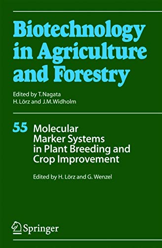 Beispielbild fr Biotechnology in Agriculture and Forestry: Molecular Marker Systems in Plant Breeding and Crop Improvement (Volume 55) zum Verkauf von Anybook.com