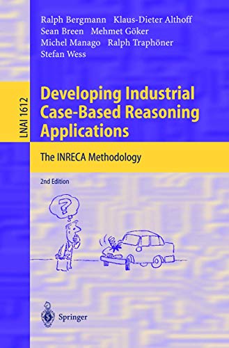 9783540207375: Developing Industrial Case-Based Reasoning Applications: The INRECA Methodology
