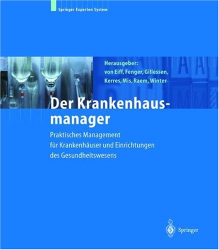 Stock image for Der Krankenhausmanager: Praktisches Management Fa1/4r Krankenhauser Und Einrichtungen Des Gesundheitswesens for sale by medimops