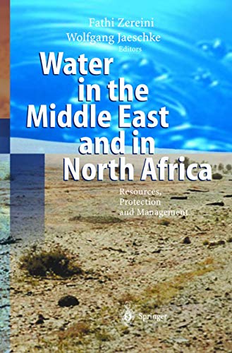 Water In The Middle East And In North Africa: Resources, Protection And Management