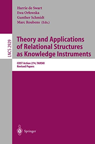 Stock image for Theory and Applications of Relational Structures and Knowledge Instruments: Cost Action 274, Tarski Revised Papers for sale by Doss-Haus Books
