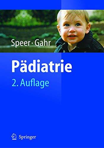 Pädiatrie. (Mit 679 Abbildungen und 410 Tabellen) - Speer, Christian; Gahr, Manfred