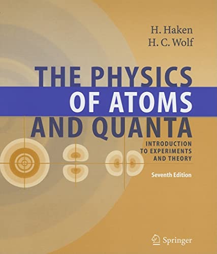 9783540208075: The Physics of Atoms and Quanta: Introduction to Experiments and Theory (Advanced Texts in Physics)