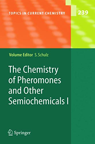 9783540208280: The Chemistry of Pheromones and Other Semiochemicals I: 239 (Topics in Current Chemistry, 239)