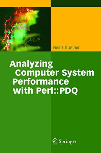 Imagen de archivo de Analyzing Computer Systems Performance: With Perl: PDQ a la venta por HPB-Red